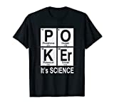 Funny Poker Periodic Table Of Elements Science design T-Shirt