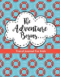 Travel Journal for Kids: The Adventure Begins: Vacation Diary for Children: 100+ Page Travel Journal with Prompts PLUS Blank Pages for Drawing or ... (Kids Travel Journals for Ultimate Adventure)