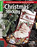 Christmas Stocking-Complete Instructions to Cross Stitch a Santa Stocking Loved Ones will Cherish (Leisure Arts Cross Stitch)