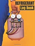 Refrigerant log book: refrigerant tracking log book, keep a record of 220 works carried out for HVAC Technicians, gift for hvac tech guys